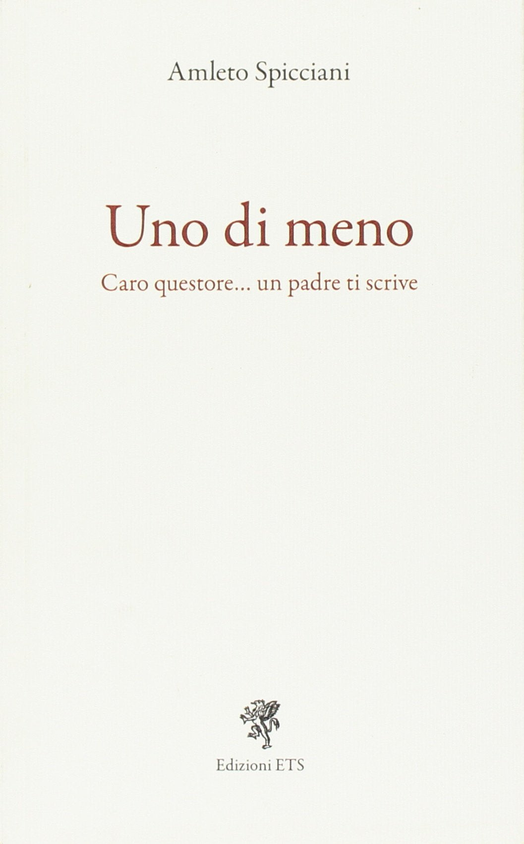 Uno di meno. Caro questore... un padre ti scrive Books
