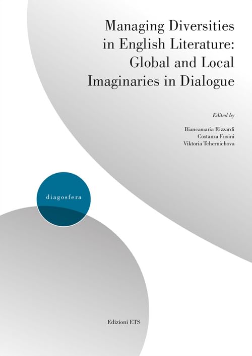 Managing diversities in english literature: global and local imaginaries in dialogue (Diagosfera) Contemporary literature Books