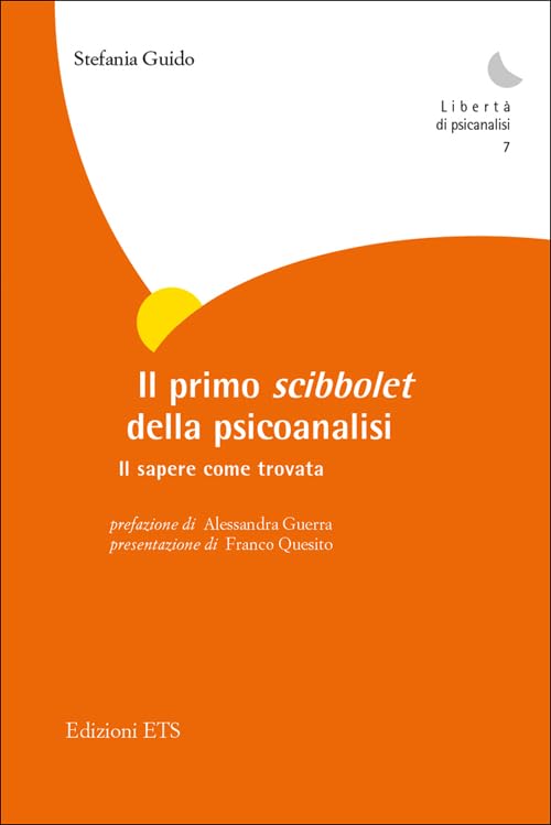 Il primo scibbolet della psicoanalisi. Il sapere come trovata Psychology