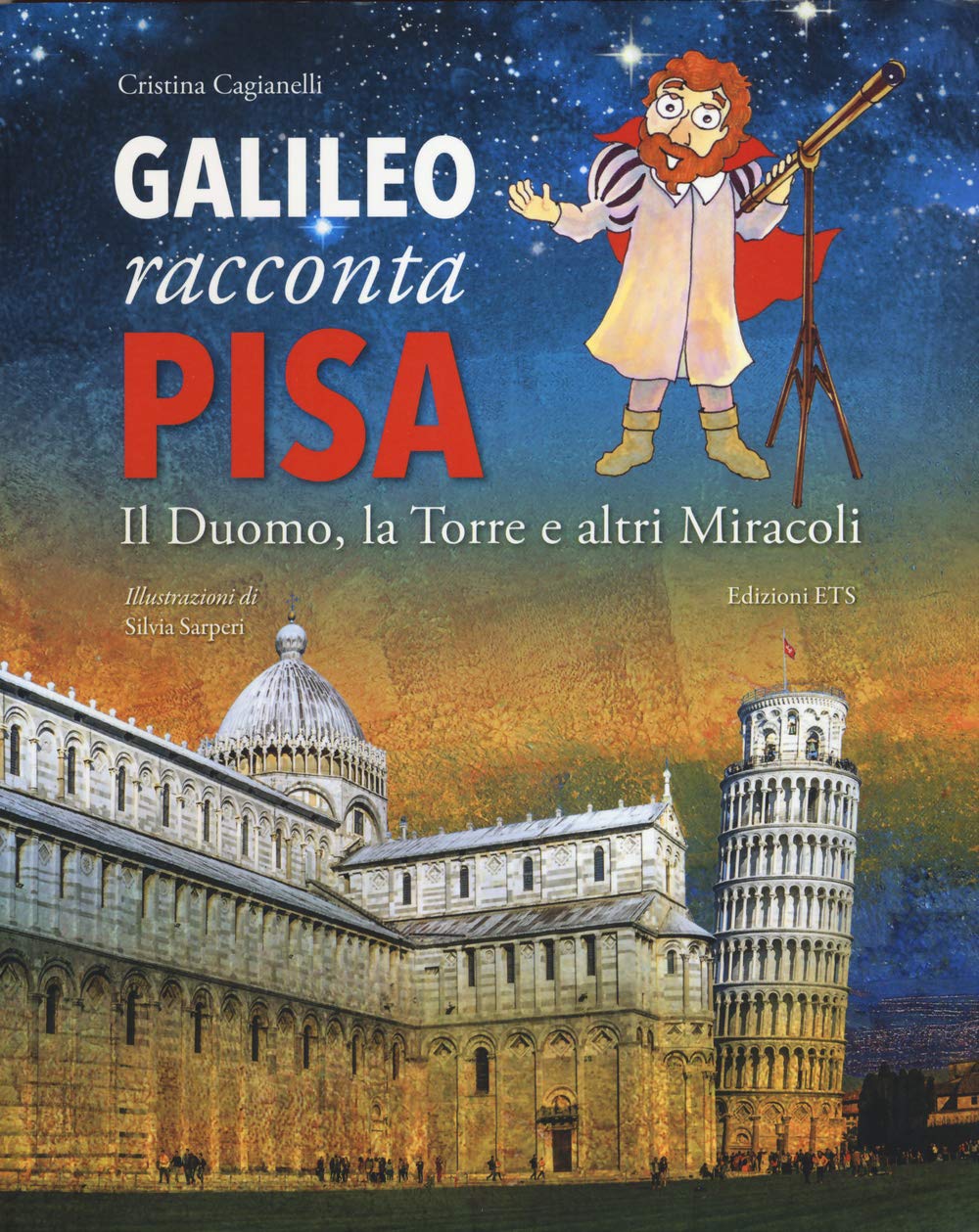Galileo racconta Pisa. Il duomo, la torre e altri miracoli Non-fiction