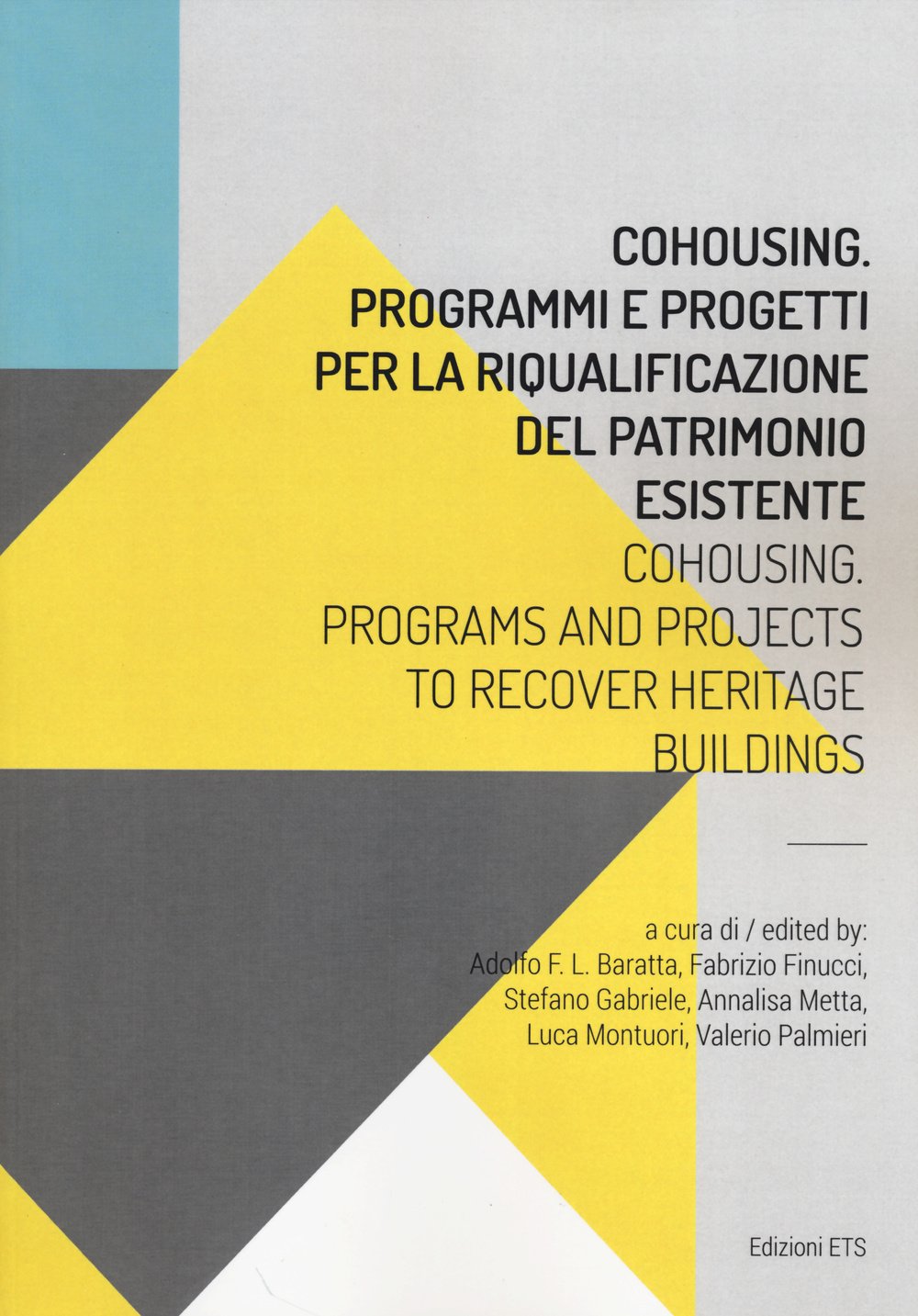 Cohousing. Problemi e progetti per la riqualificazione del patrimonio esistente. Ediz. italiana e inglese Architecture