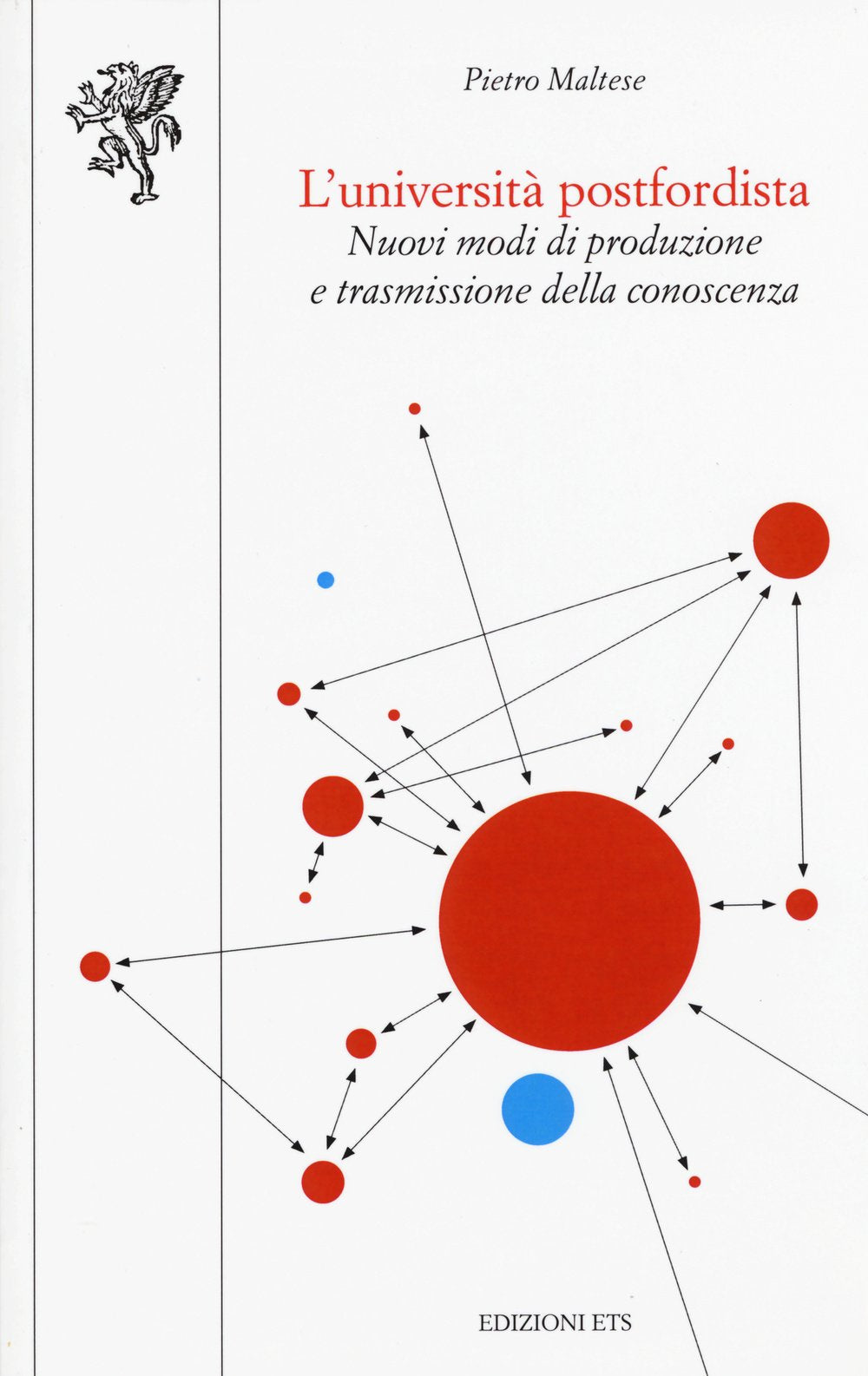 L'università postfordista. Nuovi modi di produzione e trasmissione della conoscenza (Scienze dell'educazione) Books