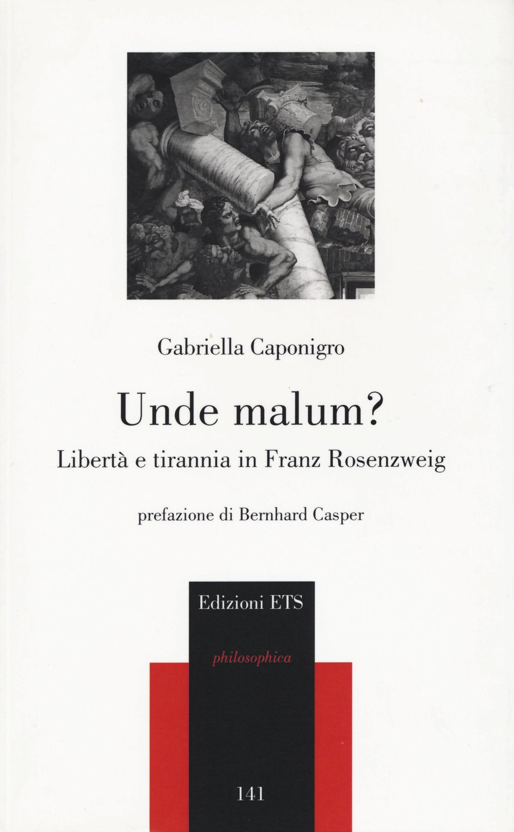Unde malum? Libertà e tirannia in Franz Rosenzweig (Philosophica) Philosophy