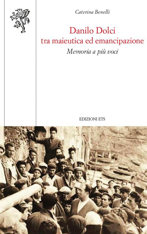 Danilo Dolci tra maieutica ed emancipazione. Memoria a più voci book