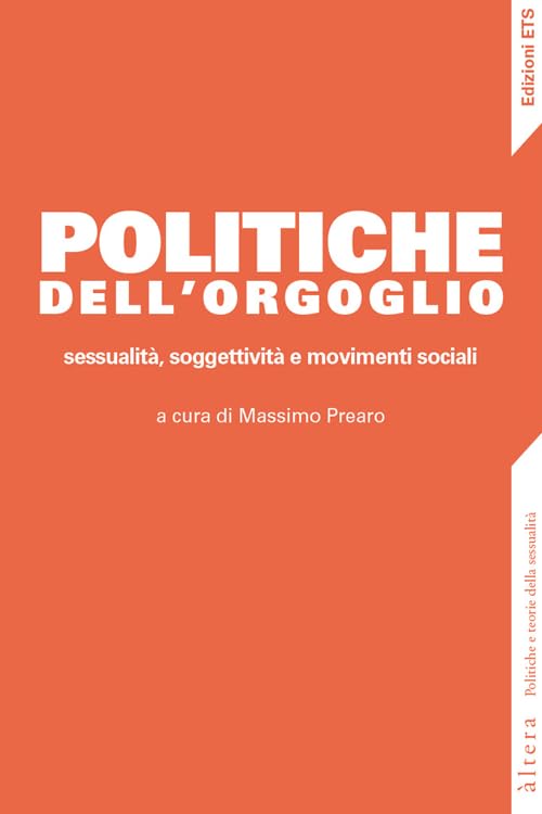 Politiche dell'orgoglio. Sessualità, soggettività e movimenti sociali Non-fiction books