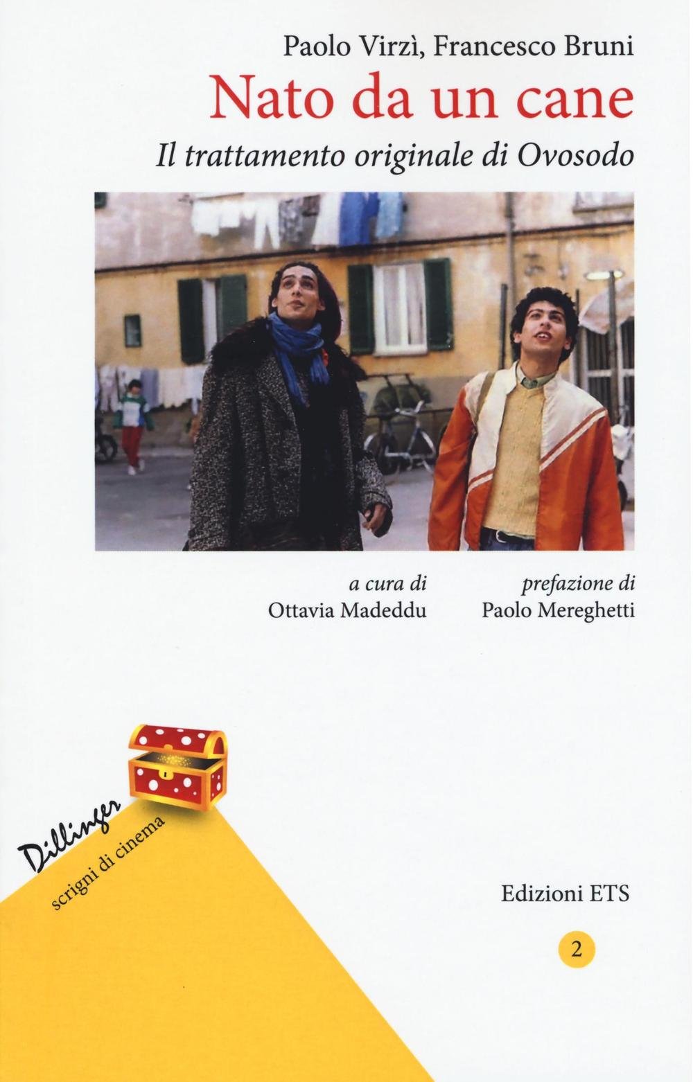 Nato da un cane. Il trattamento originale di Ovosodo (Dillinger. Scrigni di cinema) Film, Art & Culture