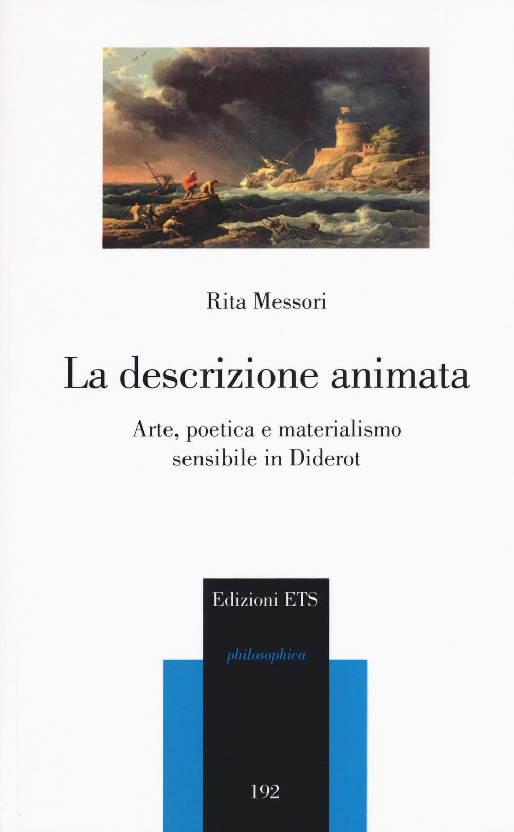 La descrizione animata. Arte, poetica e materialismo sensibile in Diderot (Philosophica) Philosophy