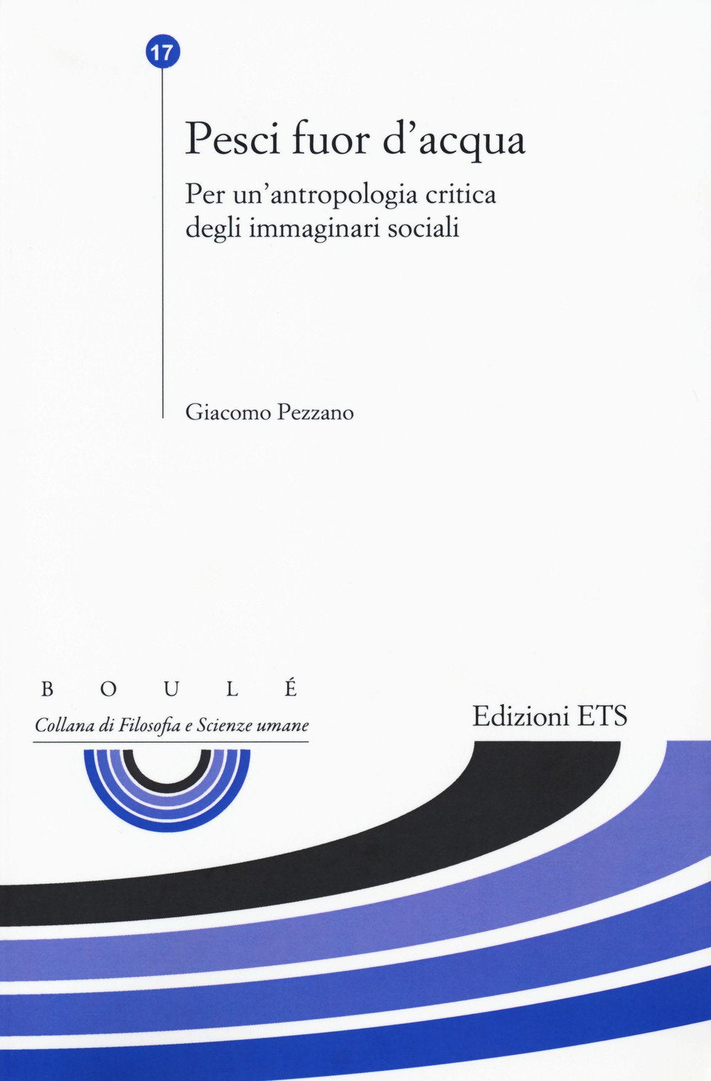 Pesci fuor d'acqua. Per un'antropologia critica degli immaginari sociali book