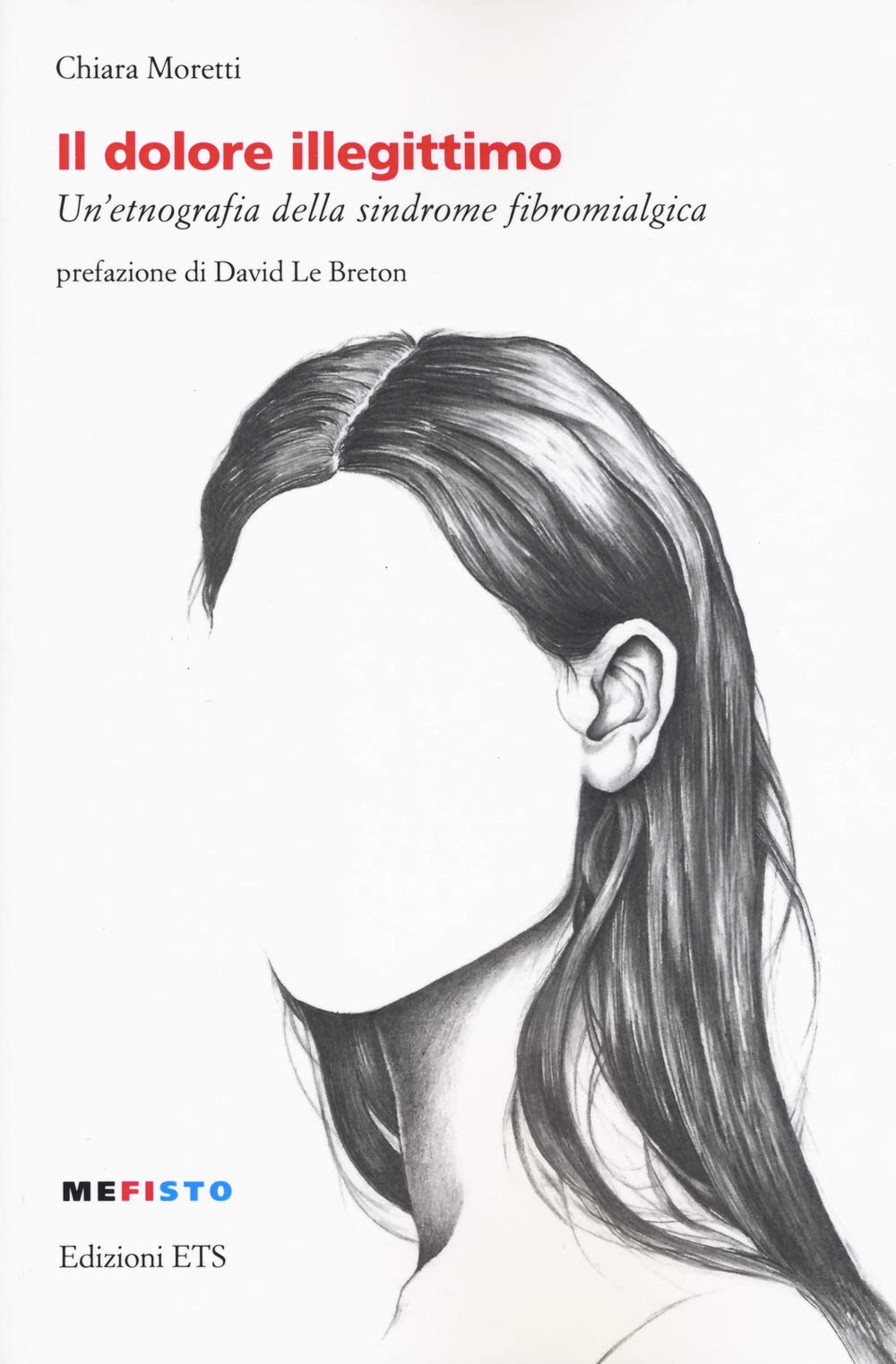 Il dolore illegittimo. Un’etnografia della sindrome fibromialgica book