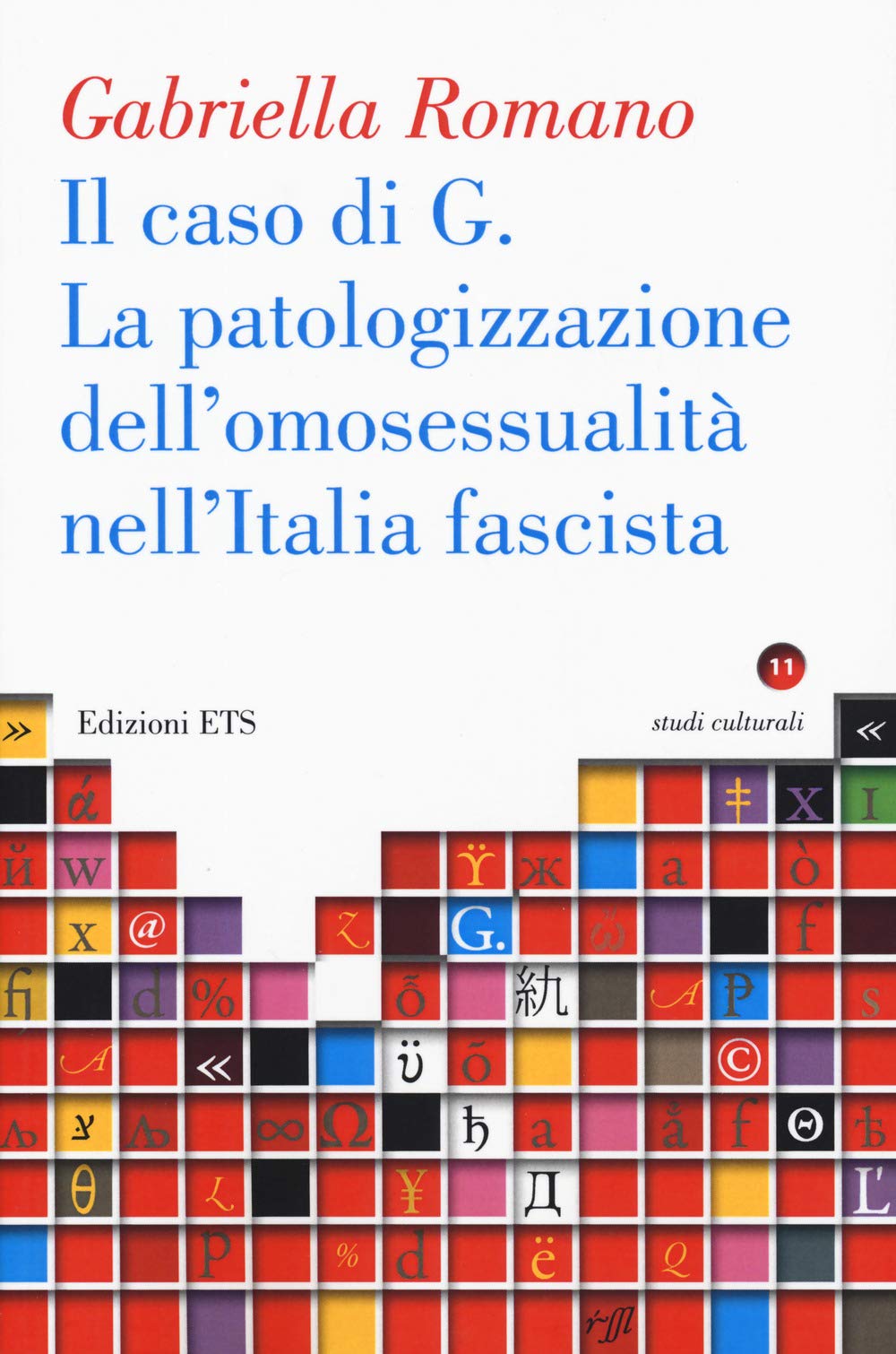 La caso di G. La patologizzazione dell'omosessualità nell'Italia fascista Politics & History