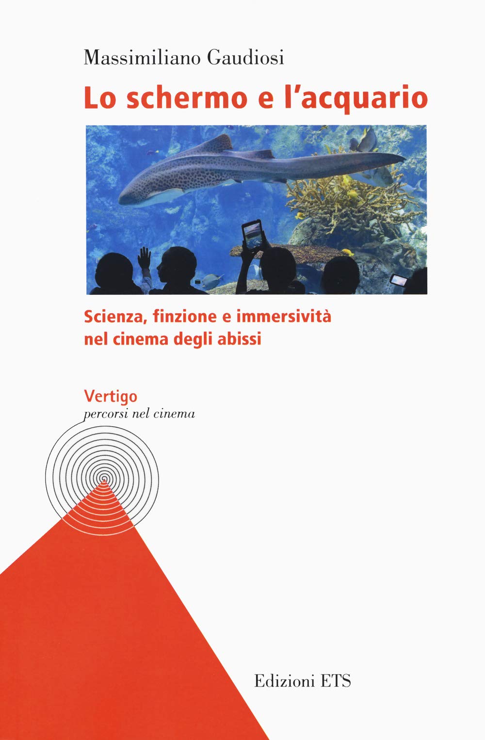 Lo schermo e l'acquario. Scienza, finzione e immersività nel cinema degli abissi book
