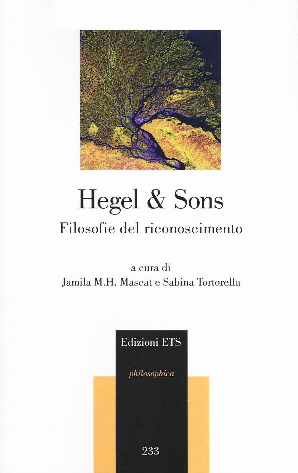 Hegel & Sons. Filosofie del riconoscimento (Philosophica) Philosophy
