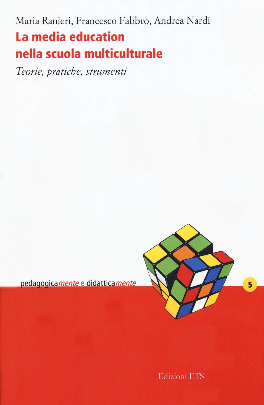 La media education nella scuola multiculturale. Teorie, pratiche, strumenti book