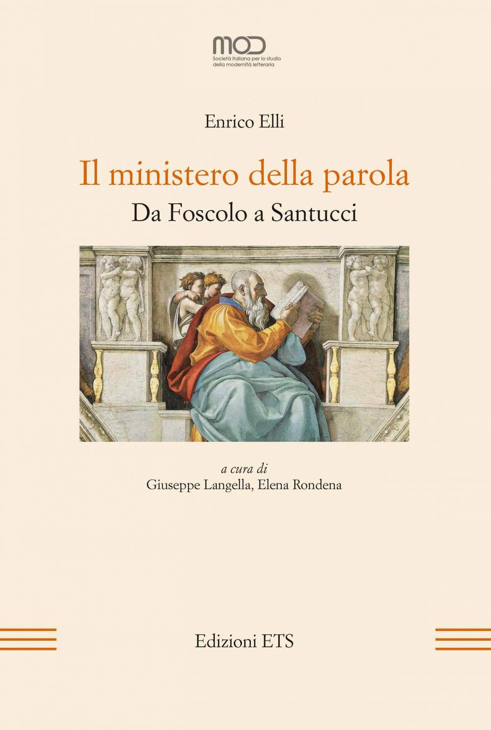 Il ministero della parola. Da Foscolo a Santucci (La modernità letteraria) Contemporary literature
