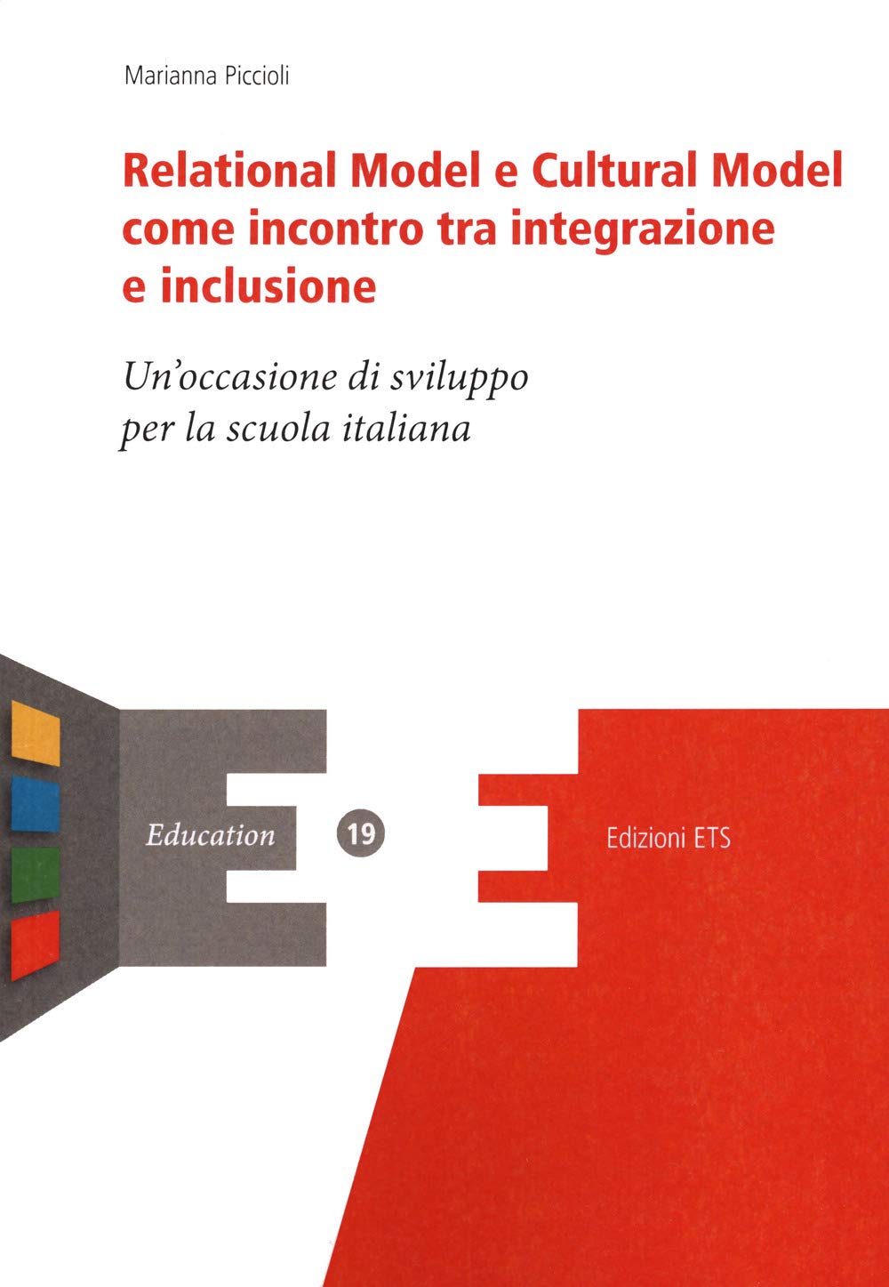 Relational model e cultural model come incontro e inclusione. Un'occasione di sviluppo per la scuola italiana book