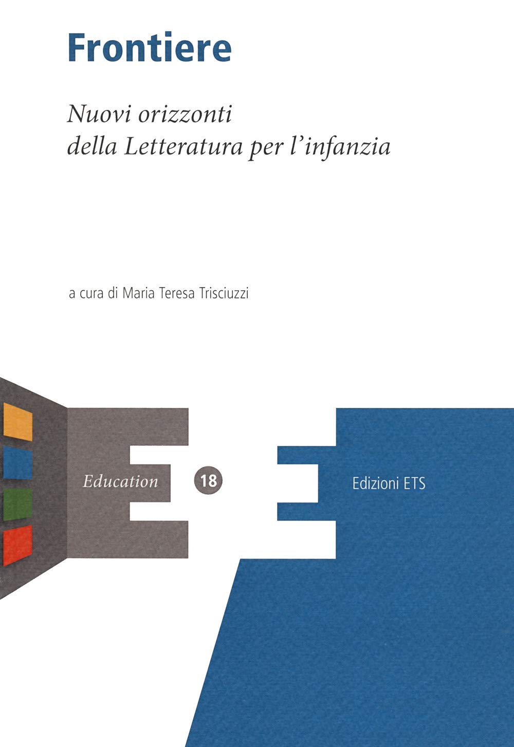 Frontiere. Nuovi orizzonti della letteratura per l'infanzia book