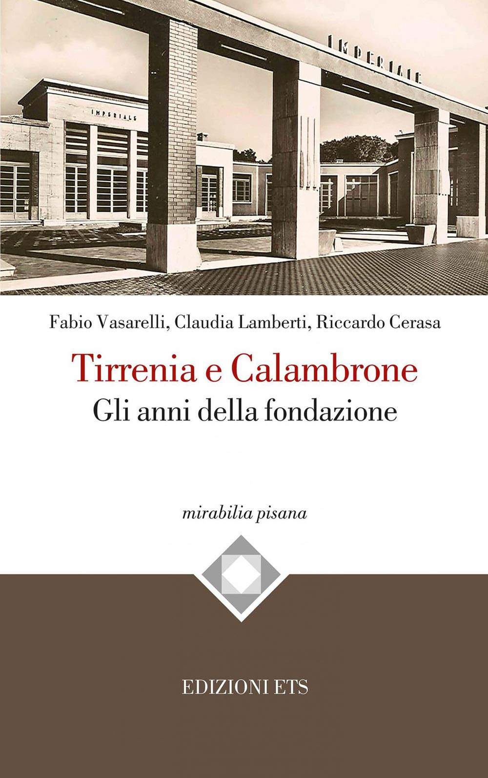 Tirrenia e Calambrone. Gli anni della fondazione Architecture