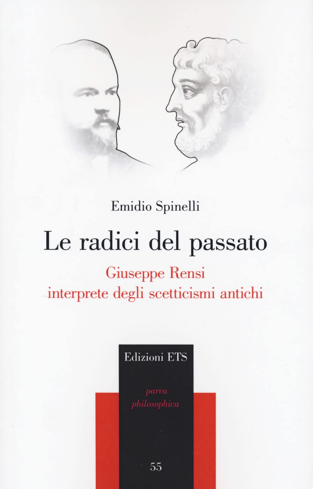 Le radici del passato. Giuseppe Rensi interprete degli scetticismi antichi book