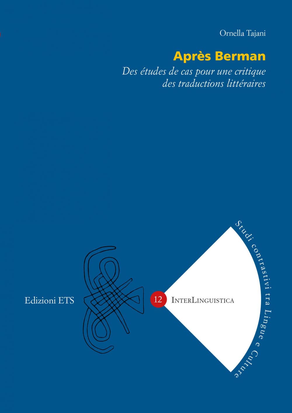 Après Berman. Des études de cas pour une critique des traductions littéraires Non-fiction books
