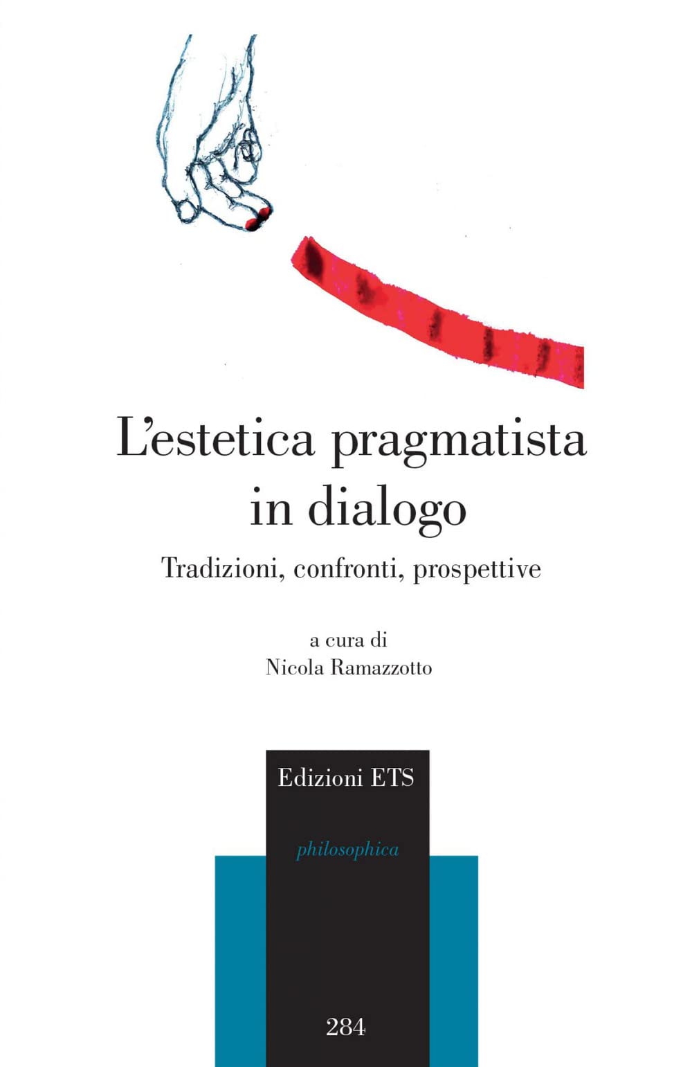 L'estetica pragmatista in dialogo. Tradizioni, confronti, prospettive book
