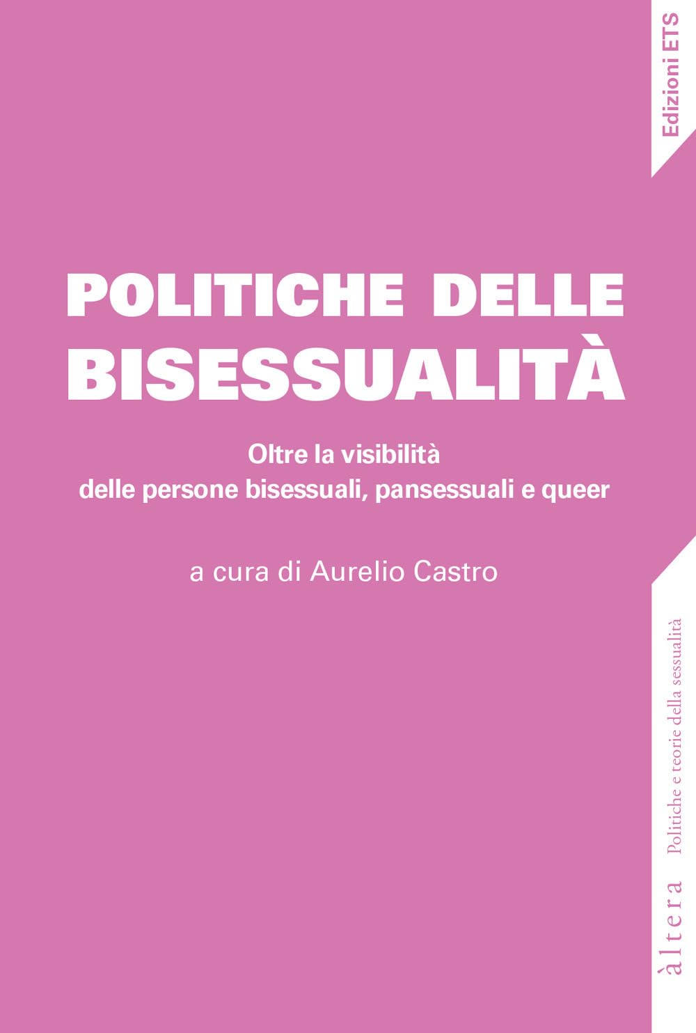 Politiche della bisessualità. Oltre la visibilità delle persone bisessuali, pansessuali e queer book