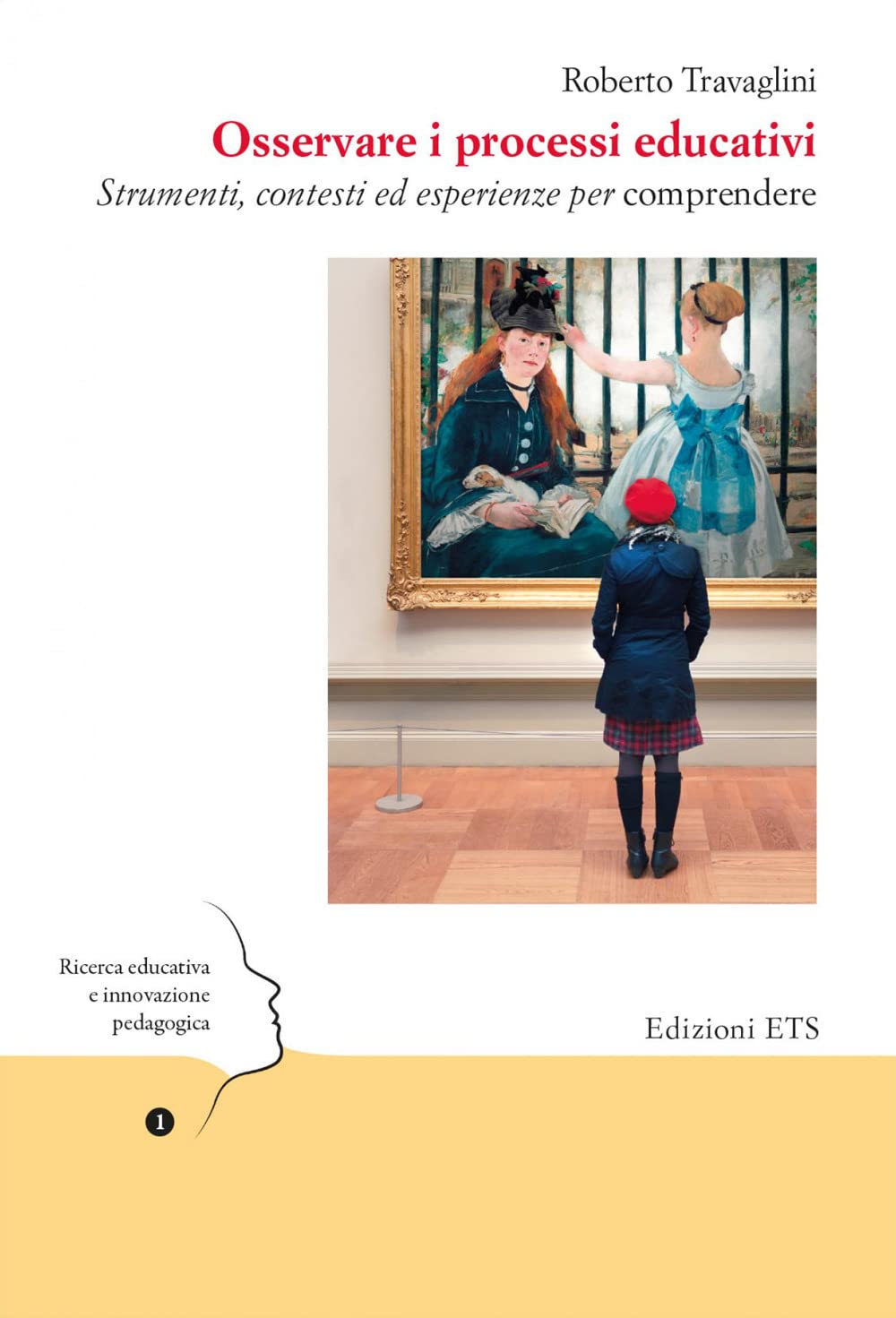 Osservare i processi educativi. Strumenti, contesti ed esperienze per comprendere book
