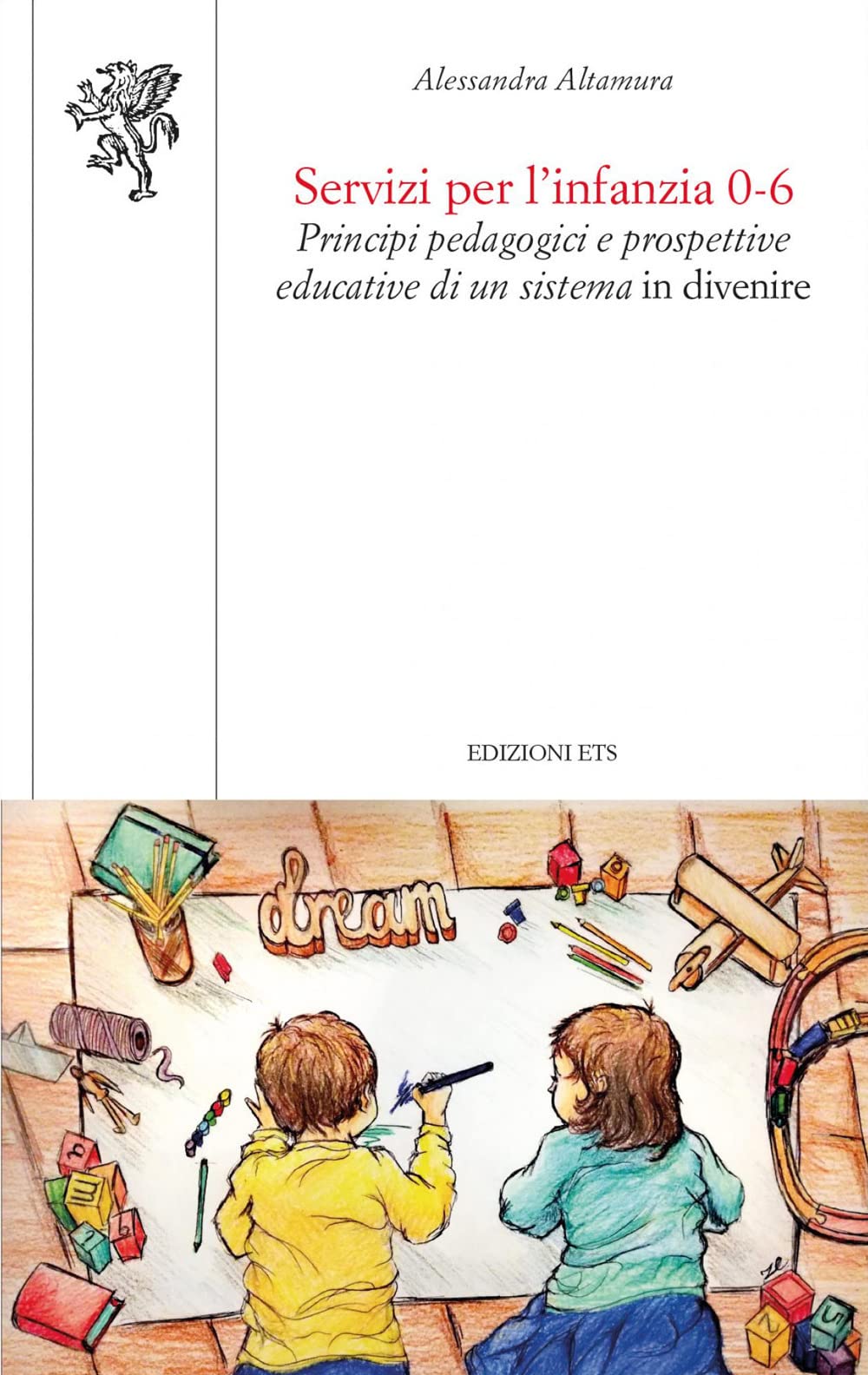 Servizi per l'infanzia 0-6. Principi pedagogici e prospettive educative di un sistema in divenire book