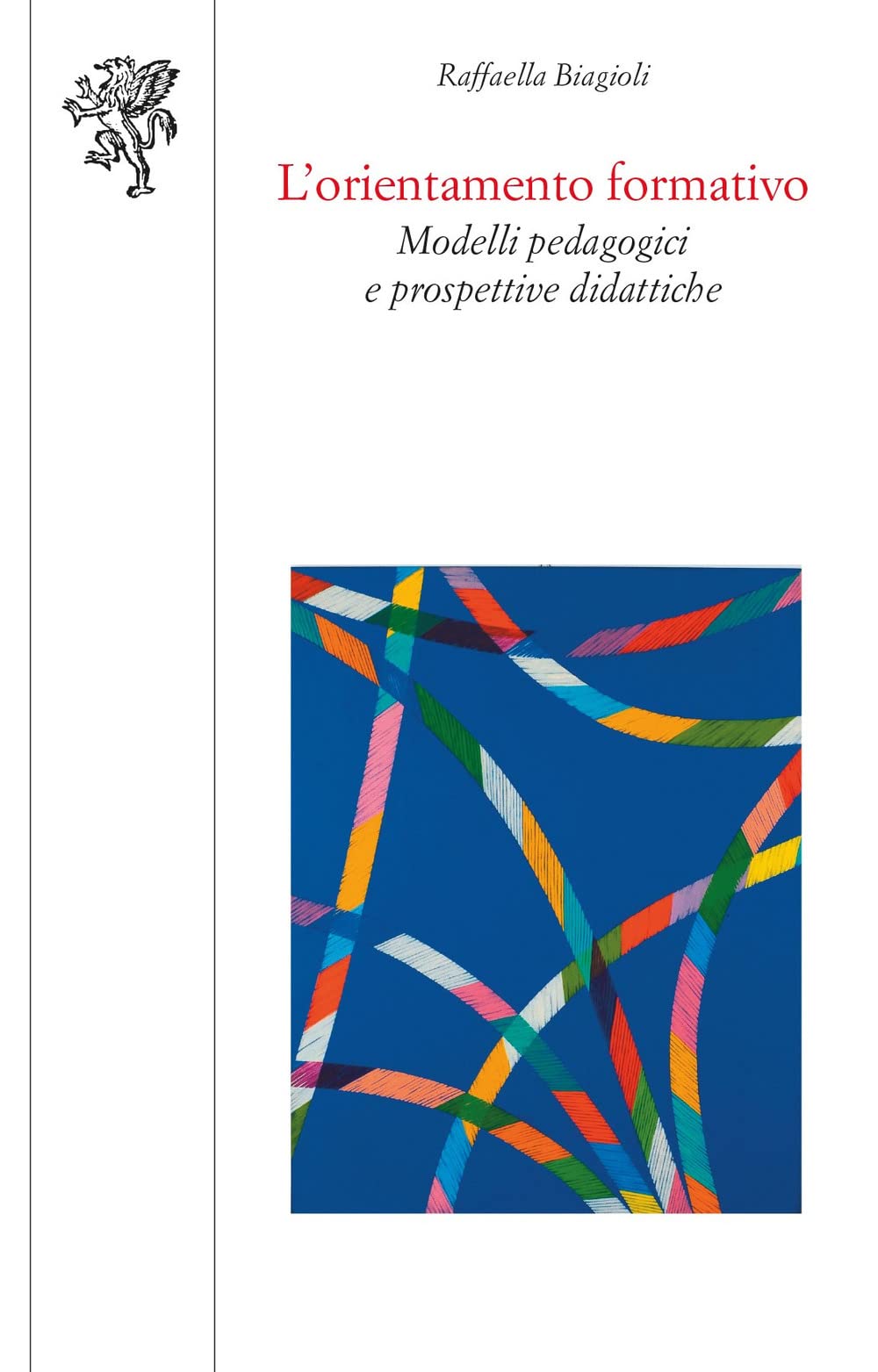L'orientamento formativo. Modelli pedagogici e prospettive didattiche book