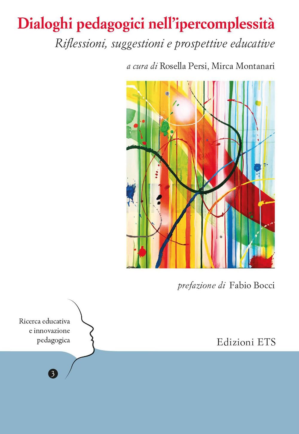 Dialoghi pedagogici nell'ipercomplessità. Riflessioni, suggestioni e prospettive educative Education & Training