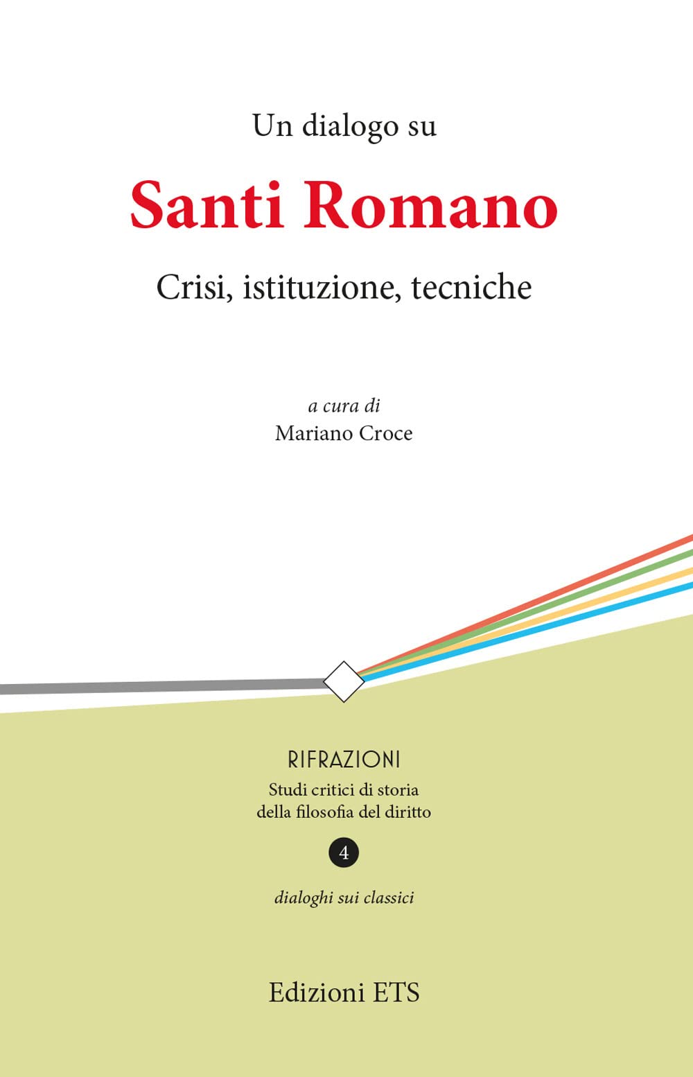 Un dialogo su Santi Romano. Crisi, istituzione, tecniche book