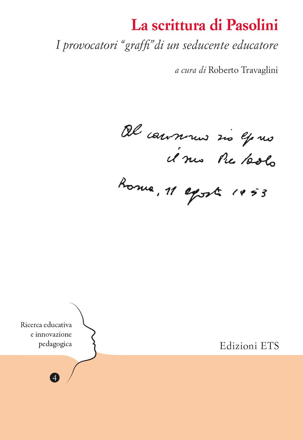 La scrittura di Pasolini. I provocatori 'graffi' di un seducente educatore Contemporary literature