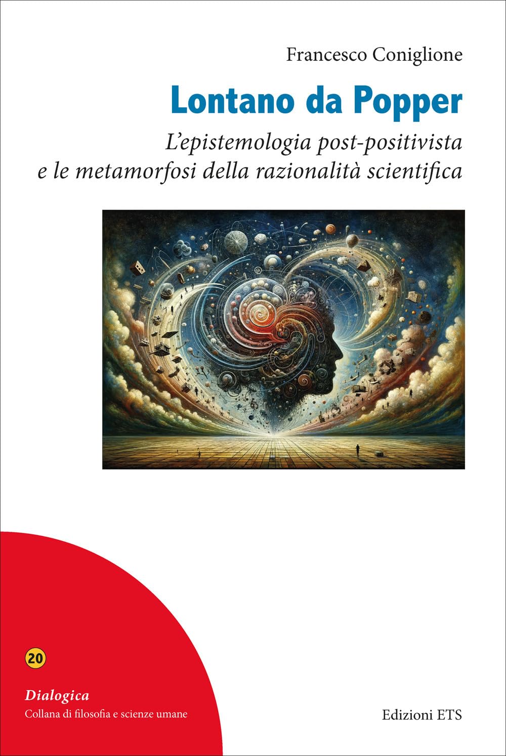 Lontano da Popper. L'epistemologia post-positivista e le metamorfosi della razionalità scientifica book