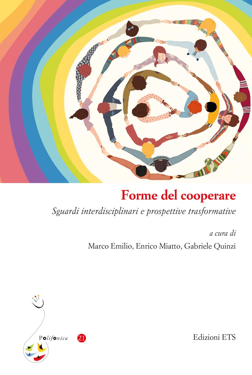 Forme del cooperare. Sguardi interdisciplinari e prospettive trasformative (Polifonica) Education & Training