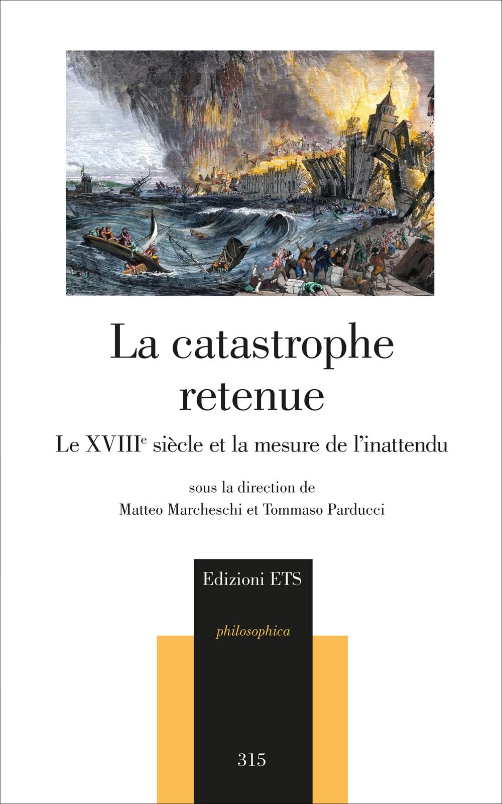 La catastrophe retenue. Le XVIIIe siècle et la mesure de l'inattendu book
