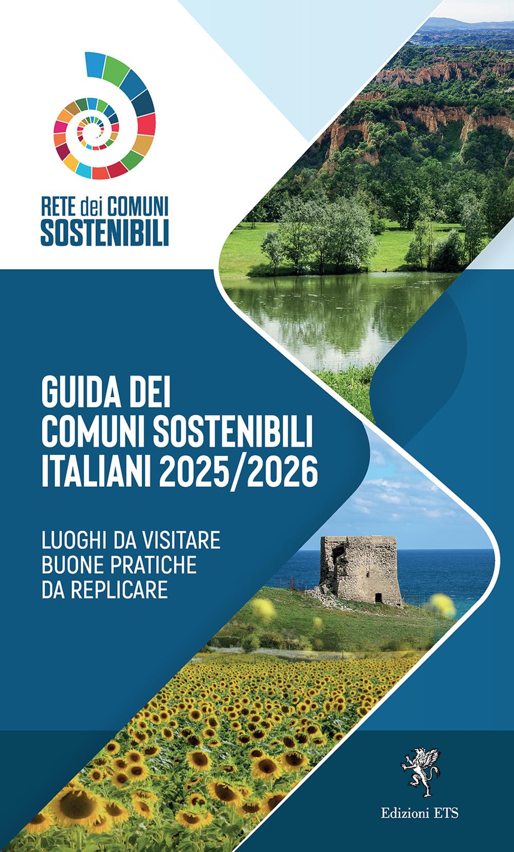 Guida dei comuni sostenibili italiani 2025/2026. Luoghi da visitare buone pratiche da replicare book