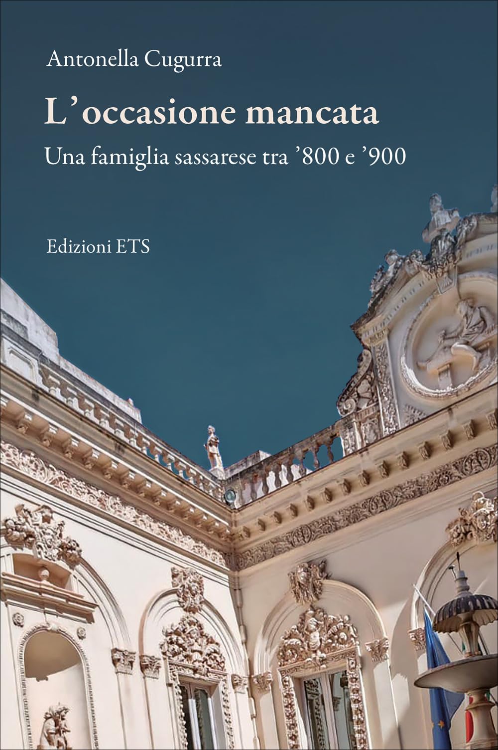 L'occasione mancata. Una famiglia sassarese tra Ottocento e Novecento book