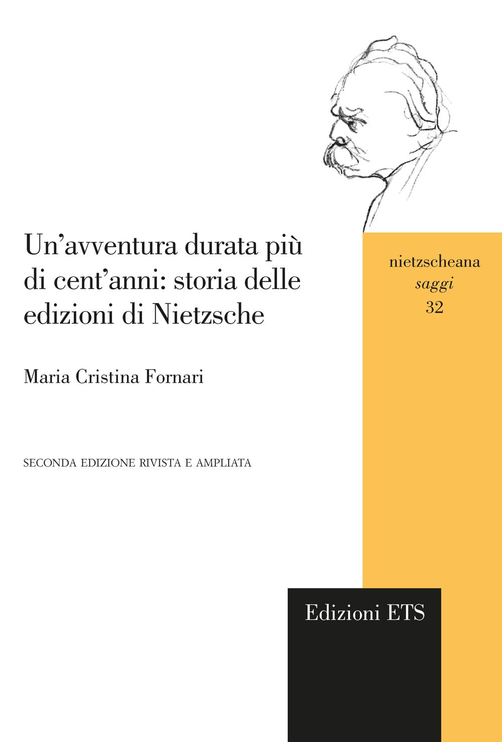 Un'avventura durata più di cent’anni: storia delle edizioni di Nietzsche (Nietzscheana. Saggi) Philosophy
