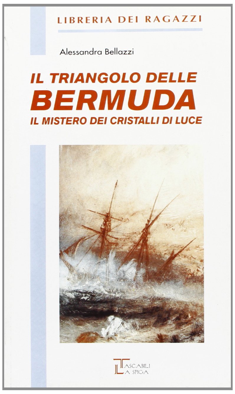Il triangolo delle Bermuda. Il mistero dei cristalli di luce (Libreria dei ragazzi) Professional & Reference Books