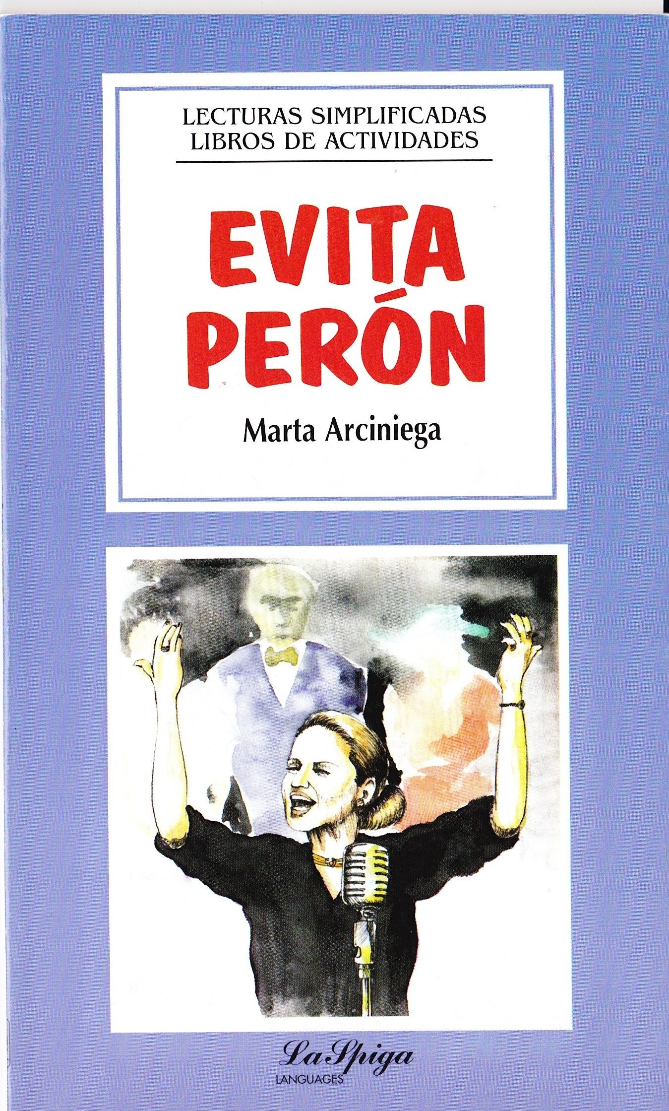 La Spiga Readers - Lecturas Simplificadas (A2/B1): Evita Peron Foreign Languages ​​& Dictionaries