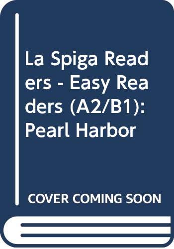 La Spiga Readers - Easy Readers (A2/B1): Pearl Harbor book