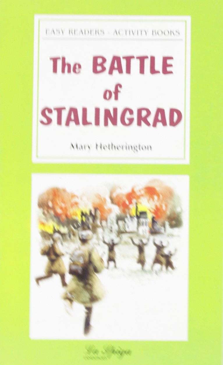 La Spiga Readers - Easy Readers (A2/B1): The Battle of Stalingrad Foreign Languages ​​& Dictionaries