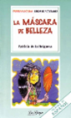 La Spiga Readers - Primeras Lecturas (A1/A2): LA Mascara De Belleza Foreign Languages ​​& Dictionaries