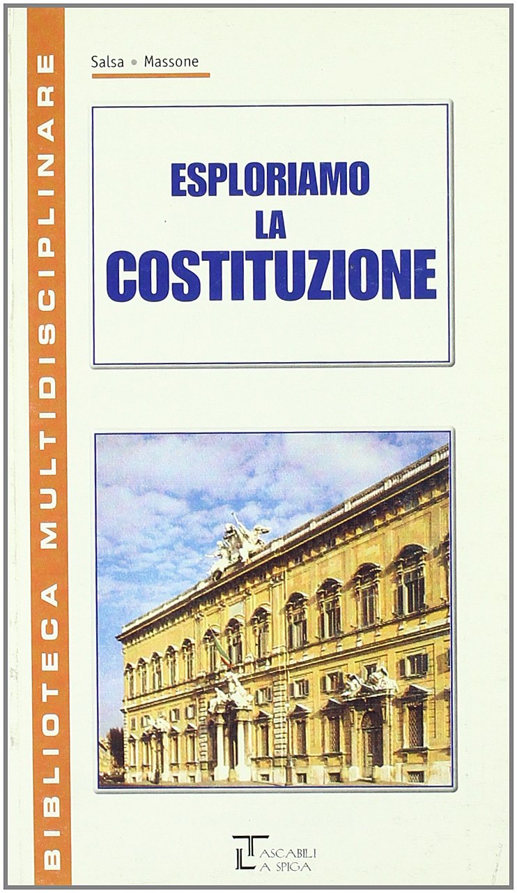 Esploriamo la costituzione. Per la Scuola media Professional & Reference Books
