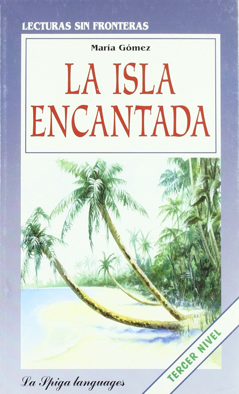 La Spiga Readers - Lecturas Sin Fronteras (B2): La isla encantada book
