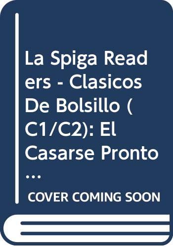 La Spiga Readers - Clasicos de bolsillo (C1/C2): El casarse pronto y mal Foreign Languages ​​& Dictionaries