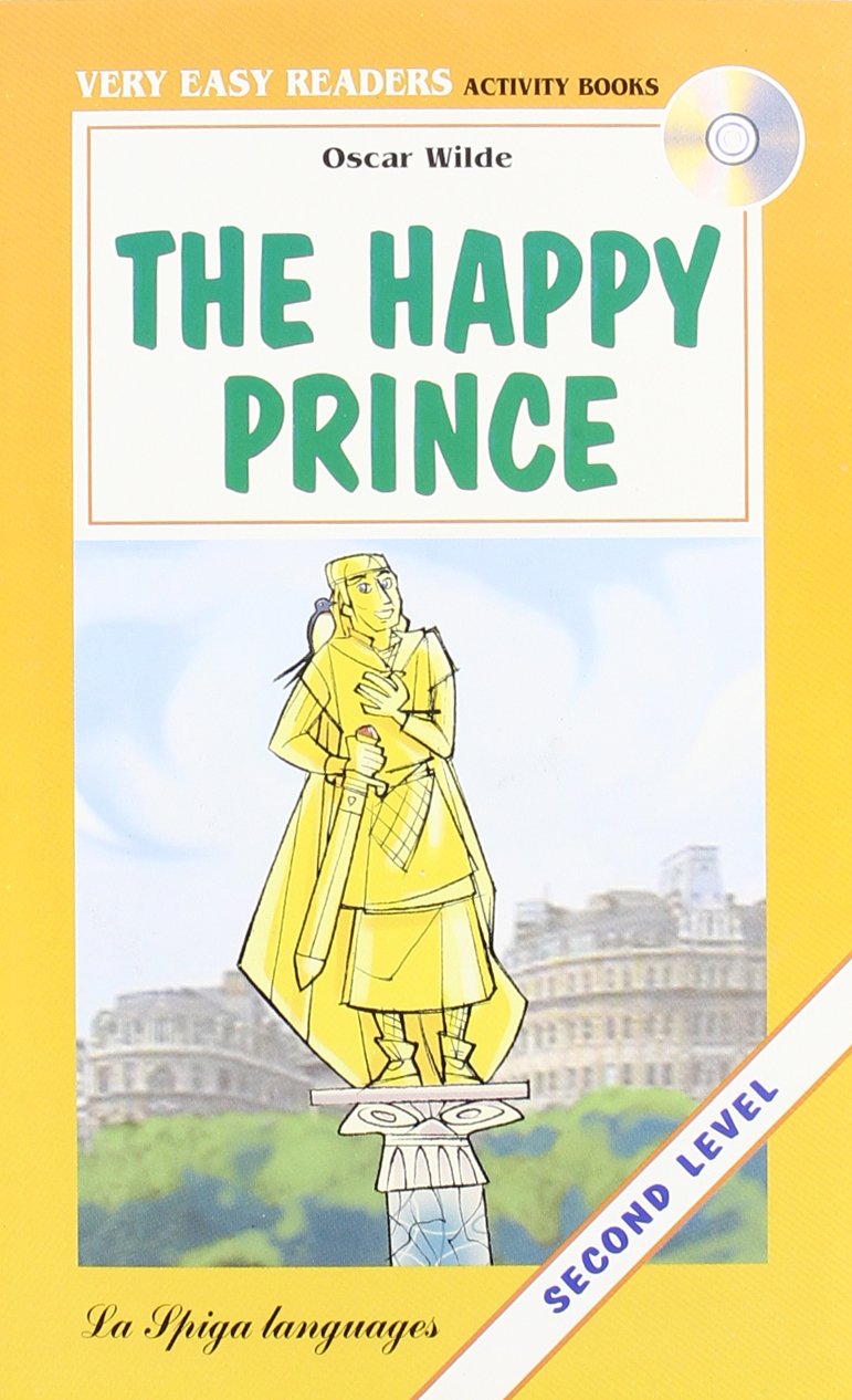 La Spiga Readers - Very Easy Readers (A1/A2): The Happy Prince + CD book