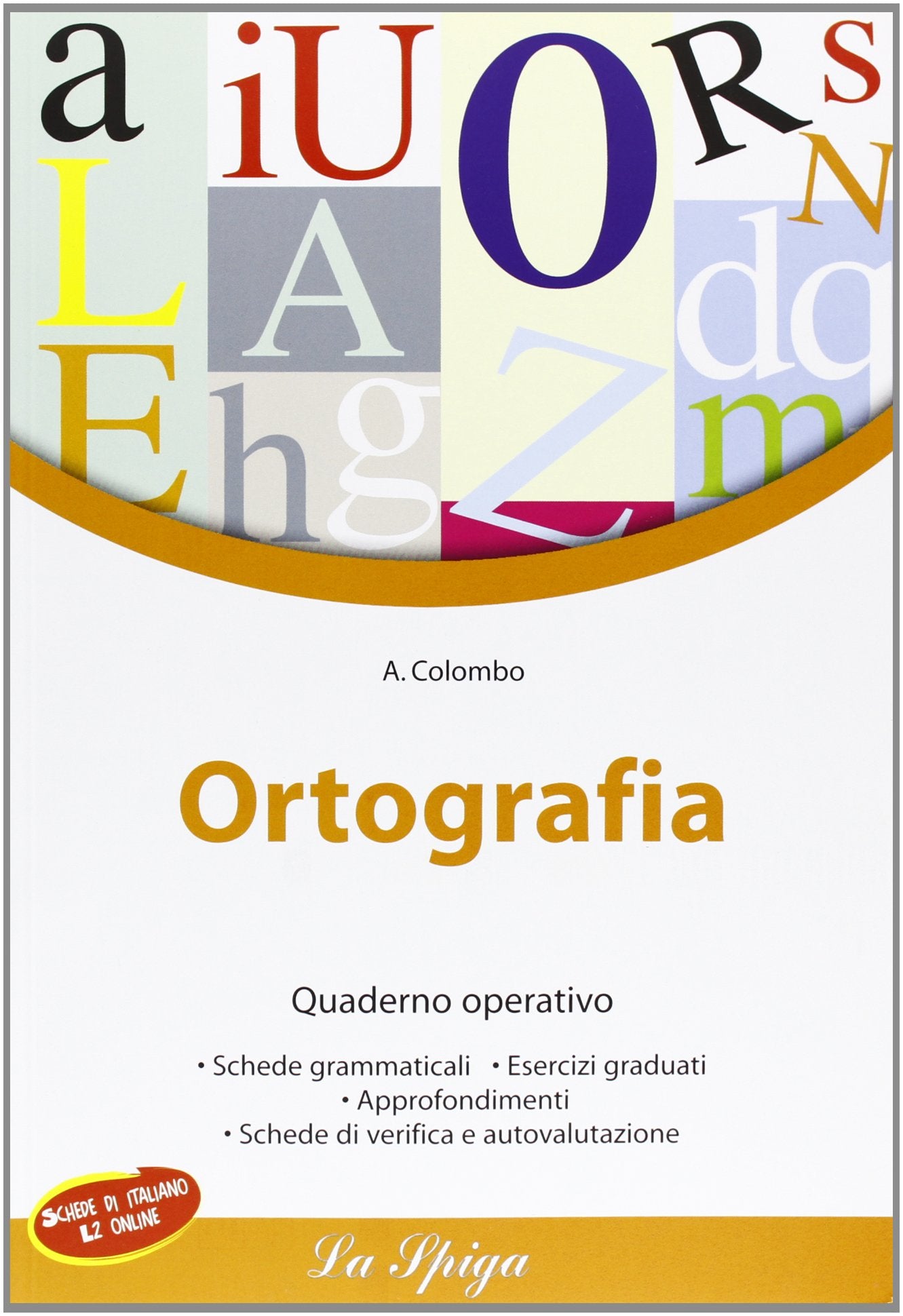 Ortografia. Quaderno operativo. Per la Scuola media book