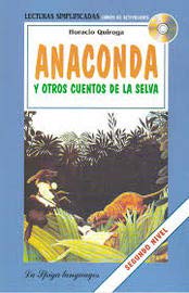 La Spiga Readers - Lecturas Simplificadas (A2/B1): Anaconda y otros cuentos de l book