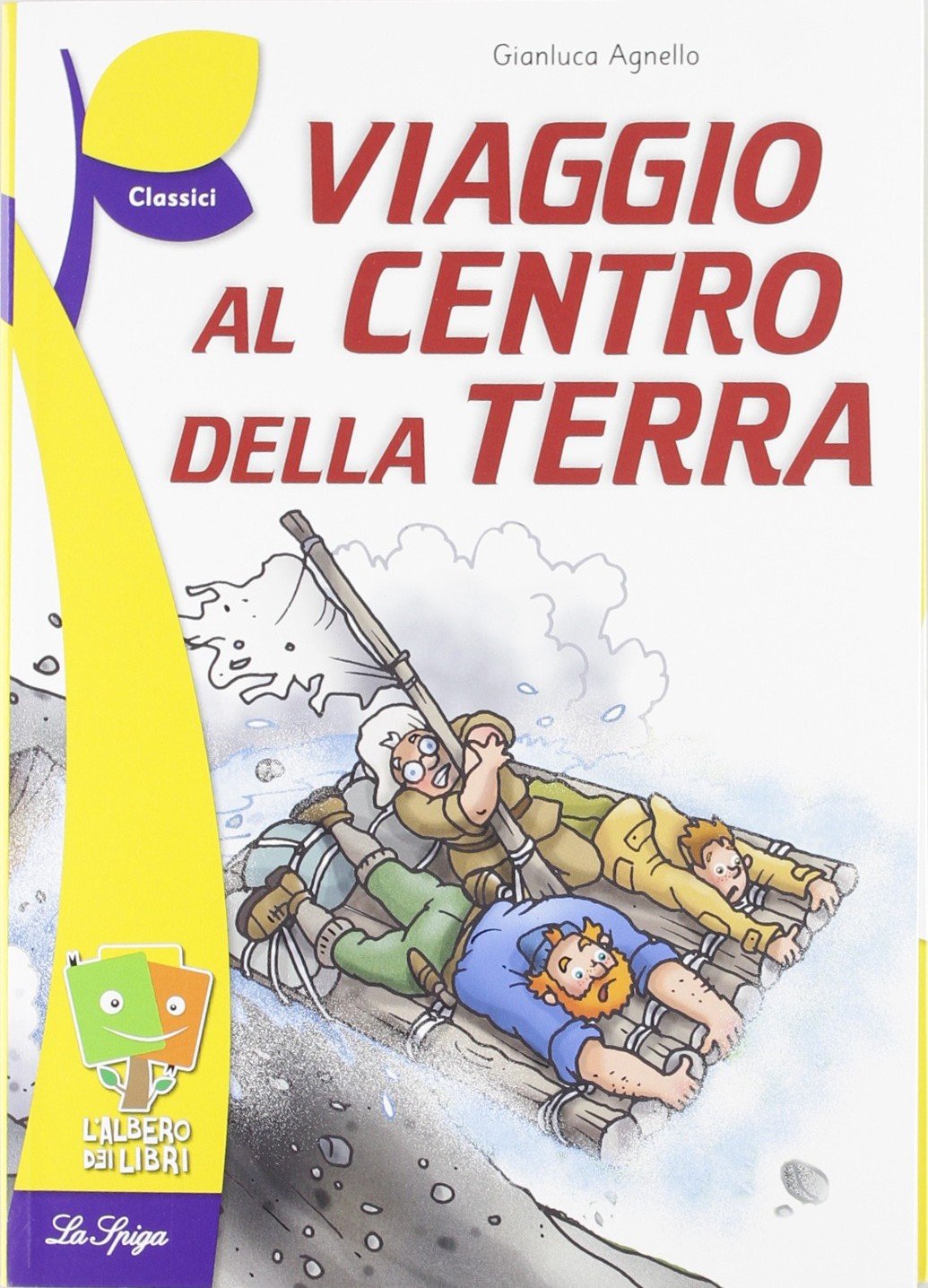 La Spiga- L'albero dei libri: Viaggio al centro della terra book