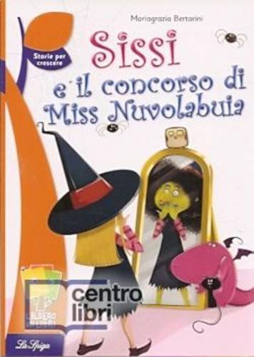 La Spiga- L'albero dei libri: Sissi e il concorso di Miss Nuvolabuia book